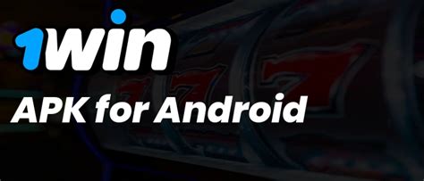 1win App: Download the Official 1win Mobile App for Android APK .